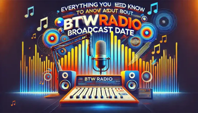 Everything You Need to Know About BTWRadioVent Broadcast Date